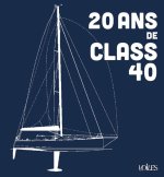 20 ans de Class 40