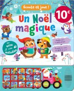 ÉCOUTE ET JOUE ! - ÉCOUTE ET JOUE ! UN NOËL MAGIQUE