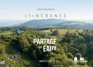 ITINÉRANCE - Guide randonnée LE PARTAGE DES EAUX