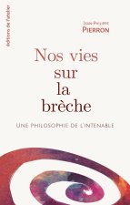 Pour une éthique de l’intenable - Vivre nos vies non tracées