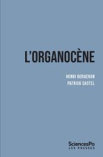 L'organocène - Du changement dans les sociétés surorganisées