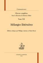 Œuvres complètes. Tome 21 : Mélanges littéraires