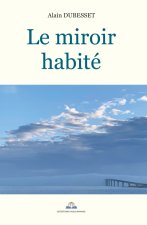 LE MIROIR HABITÉ