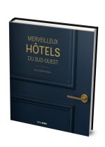 Merveilleux hôtels du Sud-Ouest