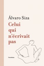 Celui qui n'écrivait pas