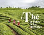Le Thé, la terre et les hommes