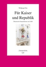 Für Kaiser und Republik