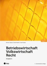 Betriebswirtschaft/Volkswirtschaft/Recht - Aufgaben (Print inkl. E-Book Edubase, Neuauflage 2024)