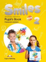 New Smiles 2. Pupil's Book. Podręcznik wieloletni