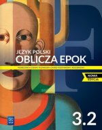 Oblicza epok 3. Język polski. Liceum i technikum. Podręcznik. Część 2. Zakres podstawowy i rozsz. Nowa edycja