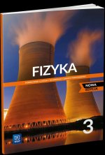 Fizyka 3. Liceum i technikum. Podręcznik. Zakres podstawowy. Nowa edycja
