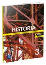 Historia 3. Liceum i technikum. Podręcznik. Zakres rozszerzony. Nowa edycja