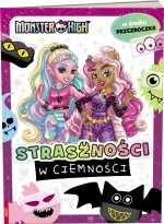 Mattel Monster High. Straszności w ciemności