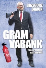 Gram vabank. Grzegorz Braun