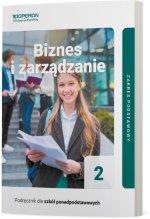 Biznes i zarządzanie. Liceum i Technikum. Podręcznik. Część 2. Zakres podstawowy. Operon