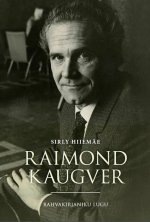 Raimond kaugver. rahvakirjaniku lugu