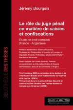 Le rôle du juge pénal en matière de saisies et confiscations