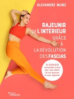 Rajeunir de l'intérieur grâce à la révolution des fascias en mouvement
