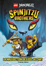 LEGO ® NINJAGO ® Les frères Spinjitzu : La malédiction de l'Oeil de chat