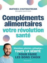 Compléments alimentaires : la révolution santé