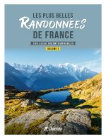 LES PLUS BELLES RANDONNEES EN FRANCE - VOLUME 2
