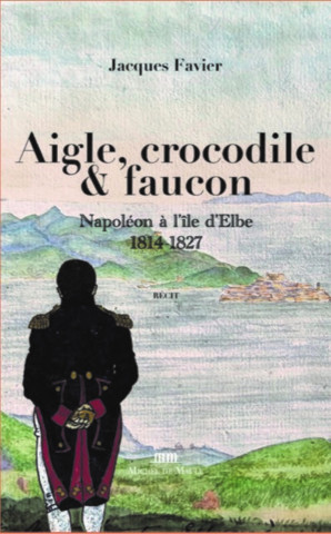Aigle, crocodile et faucon (Favier)(Kniha)