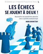 Les échecs se jouent à deux !