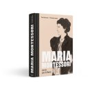 Maria Montessori une vie pour la liberté