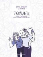 Figurante - Journal graphique d'une belle-mère qui ne voulait pas d'un second rôle