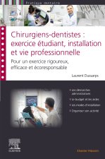 Chirurgiens-dentistes : exercice étudiant,  installation et vie professionnelle