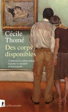 Des corps disponibles - Comment la contraception façonnne la sexualité héterosexuelle