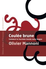Coulée Brune - Comment le fascisme a inondé notre langue