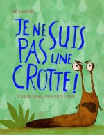 Je ne suis pas une crotte !
