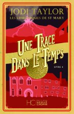 Les Chroniques de St Mary - tome 4 - Une trace dans le temps - Tome 4