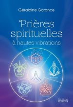 Prières spirituelles à hautes vibrations