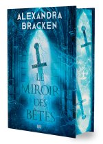The Mirror of beasts (relié) - Tome 02 La Malédiction des os d'argent