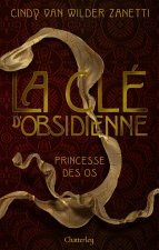 Clé d'Obsidienne #2 Princesse des os (édition cartonnée)