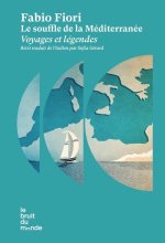 Le souffle de la Méditerranée - Voyages et légendes