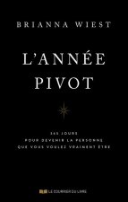 Une année décisive - 365 méditations pour devenir la personne que vous voulez vraiment être