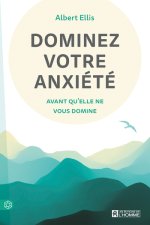 Dominez votre anxiété avant qu'elle ne vous domine