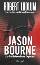 Jason Bourne - La trahison dans le sang