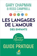 Langages d'amour des enfants. Guide pratique.
