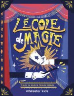 L'école de magie - Plus de 50 tours de prestige épatants