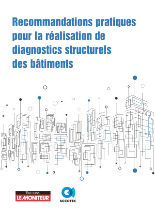 Recommandations pratiques pour la réalisation de diagnostics structurels