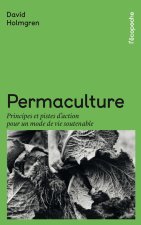 Permaculture - Principes et pistes d’actions pour un mode de