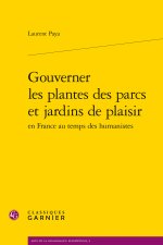 Gouverner les plantes des parcs et jardins de plaisir en france au temps des hum