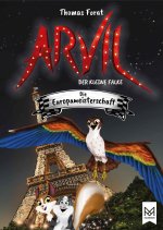 Arvil - Der kleine Falke. Die Europameisterschaft