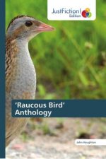 'Raucous Bird' Anthology