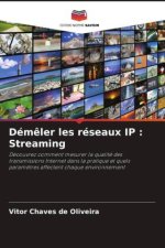 Démêler les réseaux IP : Streaming
