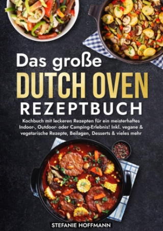 Das große Dutch Oven Rezeptbuch (Stefanie Hoffmann)()